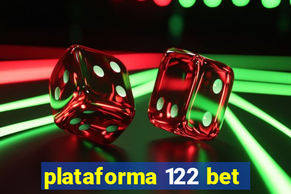 plataforma 122 bet